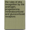 The Rules Of Dna Recognition By The Androgen, Progesterone, Mineralocorticoid And Glucocorticoid Receptors door Sarah Denayer
