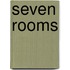 Seven Rooms