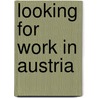 Looking for work in Austria door Nannette Ripmeester