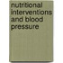 Nutritional interventions and blood pressure