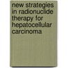 New strategies in radionuclide therapy for hepatocellular carcinoma door L. Bieke