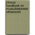 Clinical handbook on musculoskeletal ultrasound