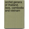 Orchid genera of Thailand, Laos, Cambodia and Vietnam by E.F. de Vogel