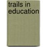 Trails in Education