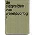 De slagvelden van Wereldoorlog I