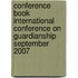 Conference book International Conference on Guardianship September 2007