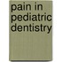 Pain in pediatric dentistry