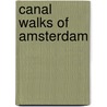 Canal walks of Amsterdam door Jeroen Smit