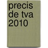 Precis De Tva 2010 by Yves Bernaerts