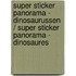 Super Sticker Panorama - Dinosaurussen / Super Sticker Panorama - Dinosaures
