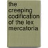 The Creeping Codification of the Lex Mercatoria
