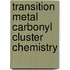 Transition Metal Carbonyl Cluster Chemistry