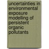 Uncertainties in environmental exposure modelling of persistent organic pollutants door M. Hauck