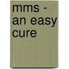 Mms - An Easy Cure by W. Storch