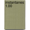 Instantanes 1.00 door Christophe de Landtsheer