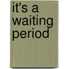 It's a waiting period by Redocumented