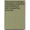 Interactions between rheological properties and pumping of self-compacting concrete by D. Feys