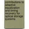 Contributions to adaptive equalization and timing recovery for optical storage systems door J. Riani