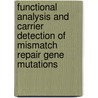 Functional analysis and carrier detection of mismatch repair gene mutations door J. Ou