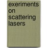 Exeriments on scattering lasers by K.L. van der Molen