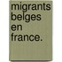 Migrants Belges en France.