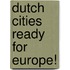 Dutch cities ready for Europe!