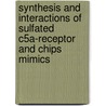 Synthesis And Interactions Of Sulfated C5a-receptor And Chips Mimics door A. Bunschoten