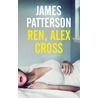 Ren, Alex Cross door James Patterson