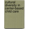 Cultural diversity in center-based child care door S.K. Huijbregts