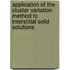 Application of the cluster variation method to interstitial solid solutions
