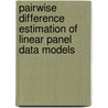 Pairwise difference estimation of linear panel data models door Michele Aquaro