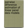 Pairwise difference estimation of linear panel data models by Michele Aquaro