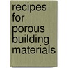 Recipes for porous building materials by H.J.H. Brouwers