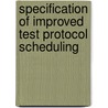 Specification of improved test protocol scheduling door F. Zavoianu