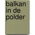 Balkan in de polder