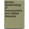 Genetic epidemiology of homocysteine and related diseases door H.H.M. Vermeulen