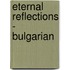 Eternal Reflections - Bulgarian