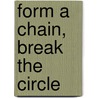 Form a chain, break the circle door Stijn Van Sommeren
