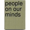 People on our minds by J.F. Joly