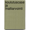 Koulutuscase ja Malliarvointi door Efqm