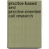 Practice-based And Practice-oriented Call Research