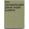 Iron nanoparticulate planar model systems door P. Moodley