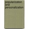 Popularization and personalization door Rosa van Santen