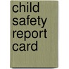 Child safety report card by M. MacKay