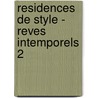 Residences de style - reves intemporels 2 by Patrick Retour