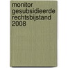 Monitor Gesubsidieerde Rechtsbijstand 2008 door S.L. Peters