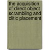 The acquisition of direct object scrambling and clitic placement by J.C. Schaeffer