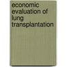 Economic evaluation of lung transplantation door P.J. van Enckevort