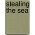 Stealing The Sea