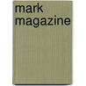 Mark Magazine door Robert Thiemann